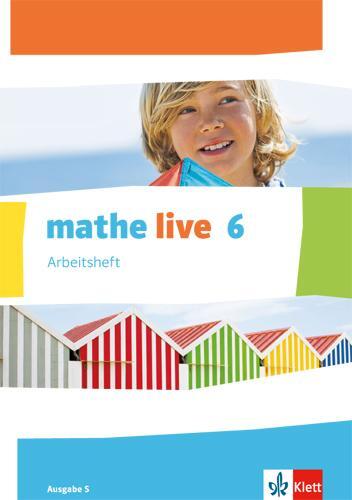 Cover: 9783127207262 | mathe live. Arbeitsheft mit Lösungsheft 6. Schuljahr. Ausgabe S | 2015