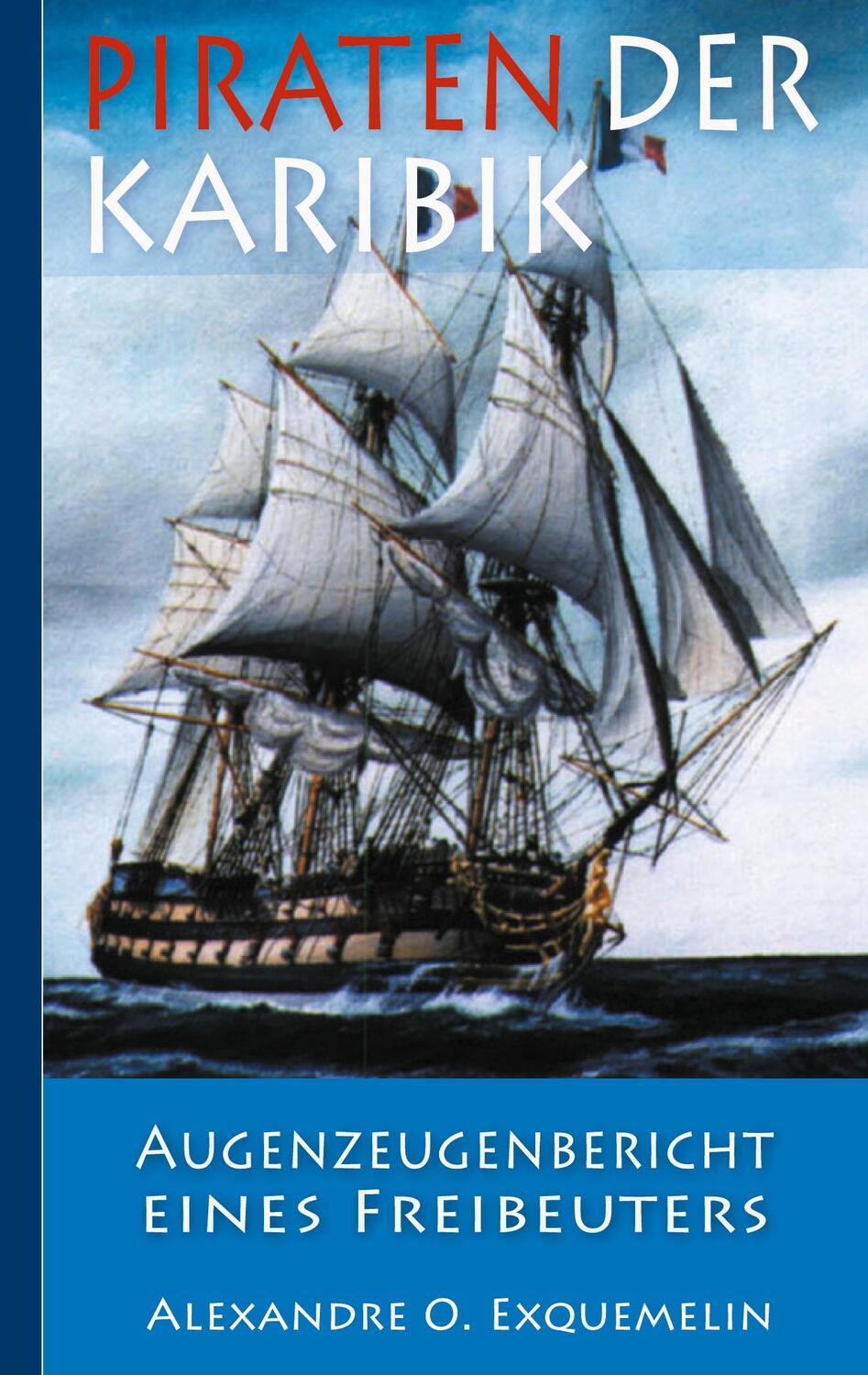 Cover: 9783751978163 | Piraten der Karibik | Augenzeugenbericht eines Freibeuters | Buch