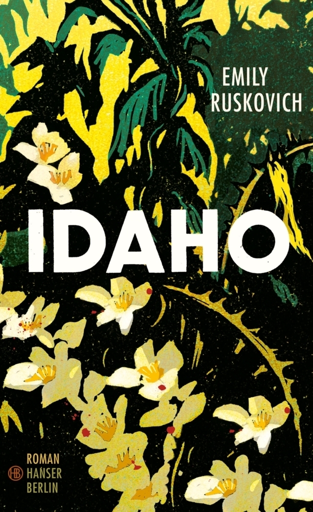 Cover: 9783446258532 | Idaho | Roman | Emily Ruskovich | Buch | 2018 | Hanser Berlin