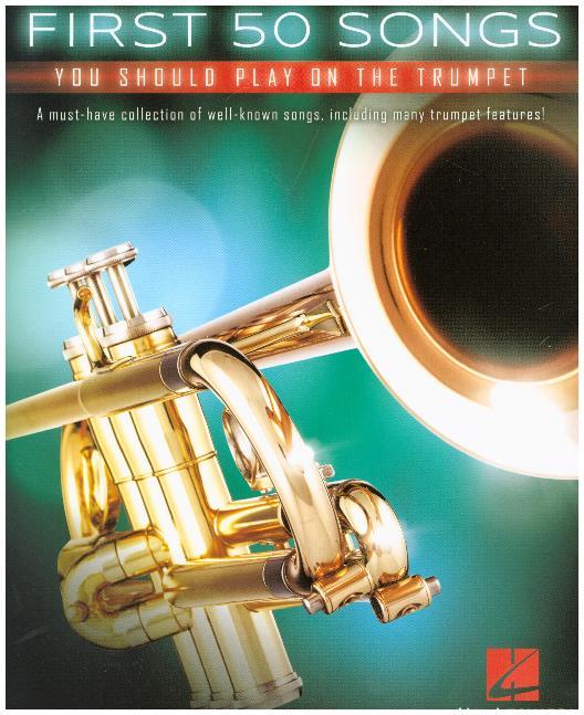 Cover: 888680709921 | First 50 Songs You Should Play On Trumpet (Book) | Various | Buch