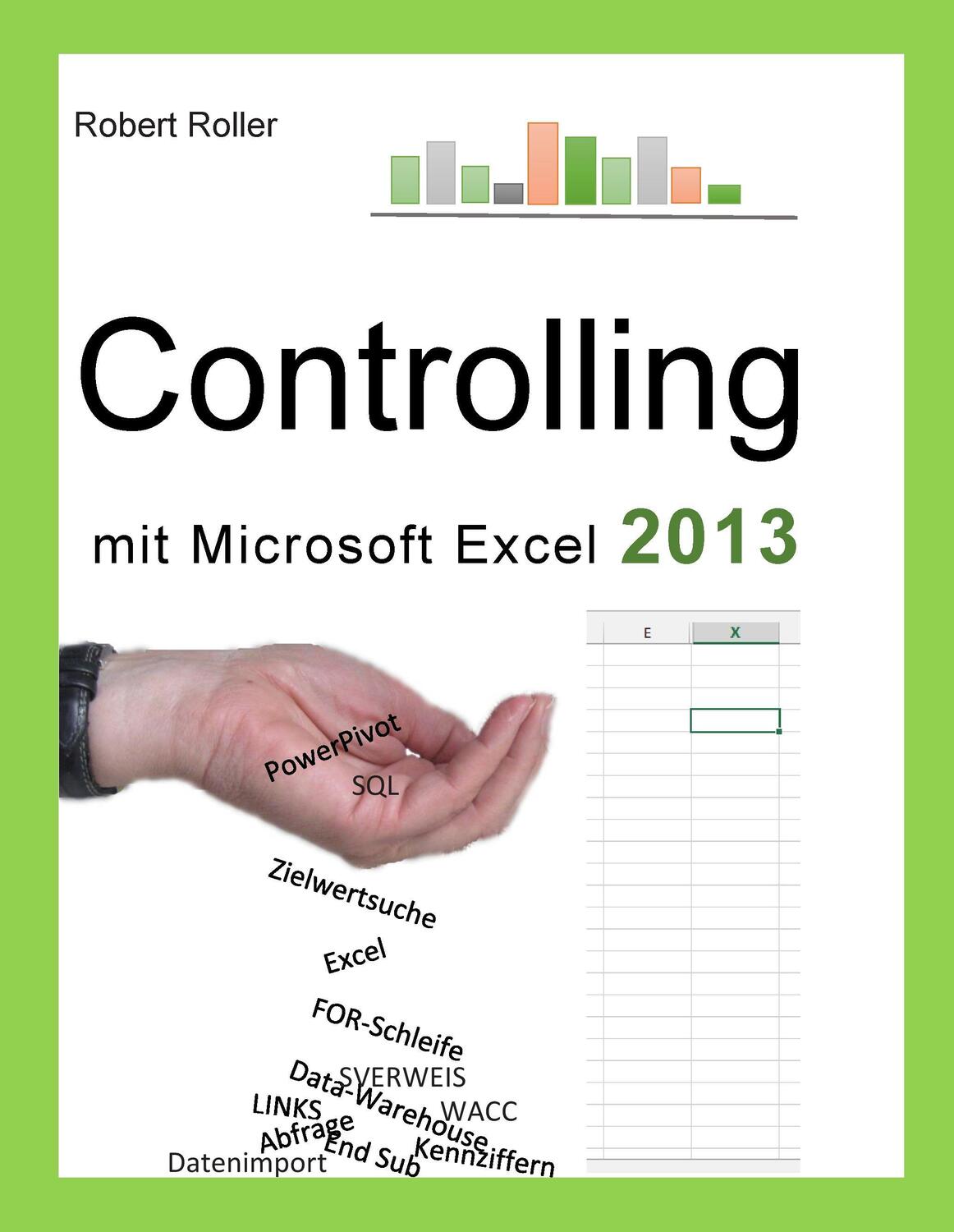 Cover: 9783734793837 | Controlling mit Excel 2013 | Robert Roller | Buch | Books on Demand