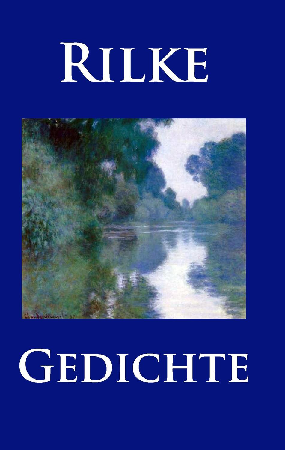 Cover: 9783945909591 | Gedichte | Rainer Maria Rilke | Buch | HC gerader Rücken kaschiert