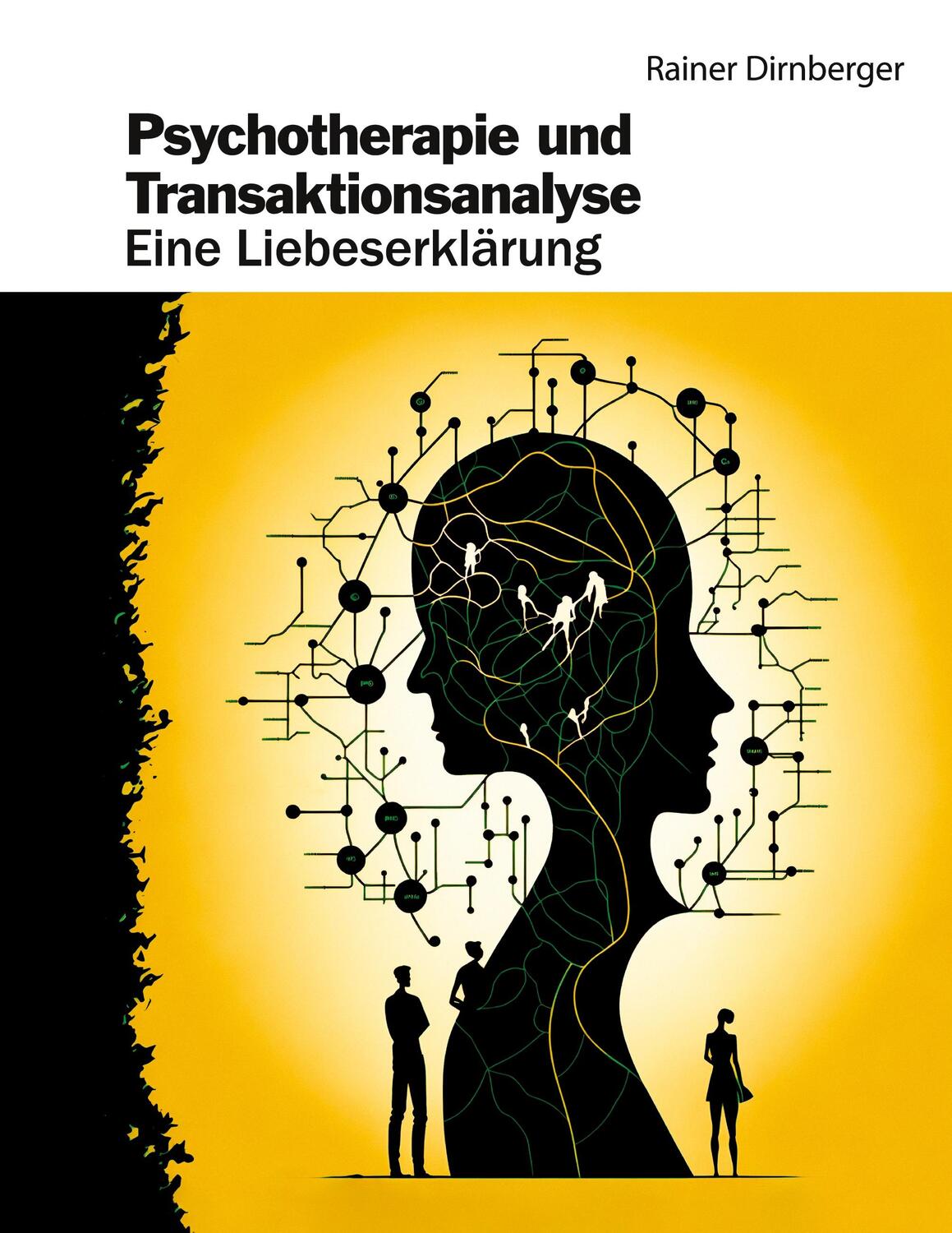 Cover: 9783757846183 | Psychotherapie und Transaktionsanalyse | Eine Liebeserklärung | Buch