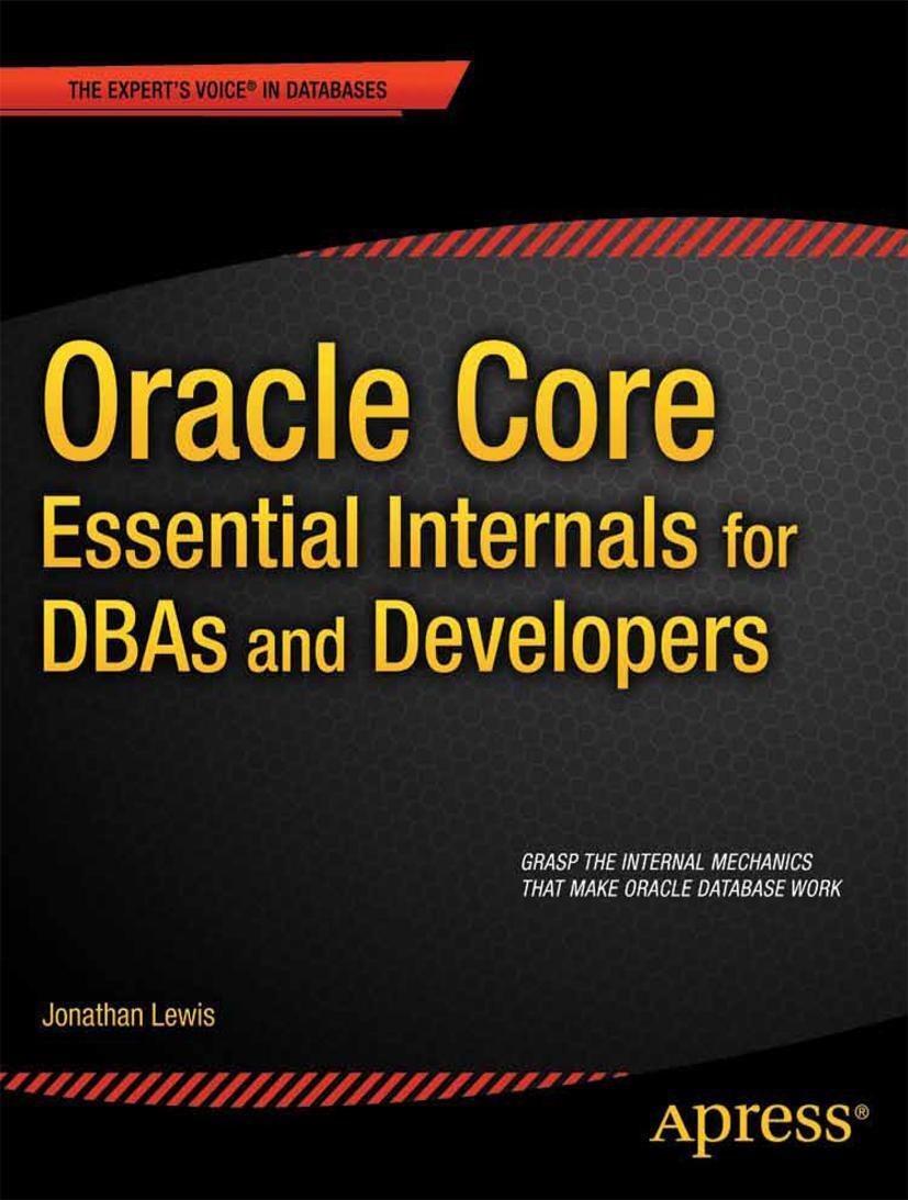 Cover: 9781430239543 | Oracle Core: Essential Internals for Dbas and Developers | Lewis | xv