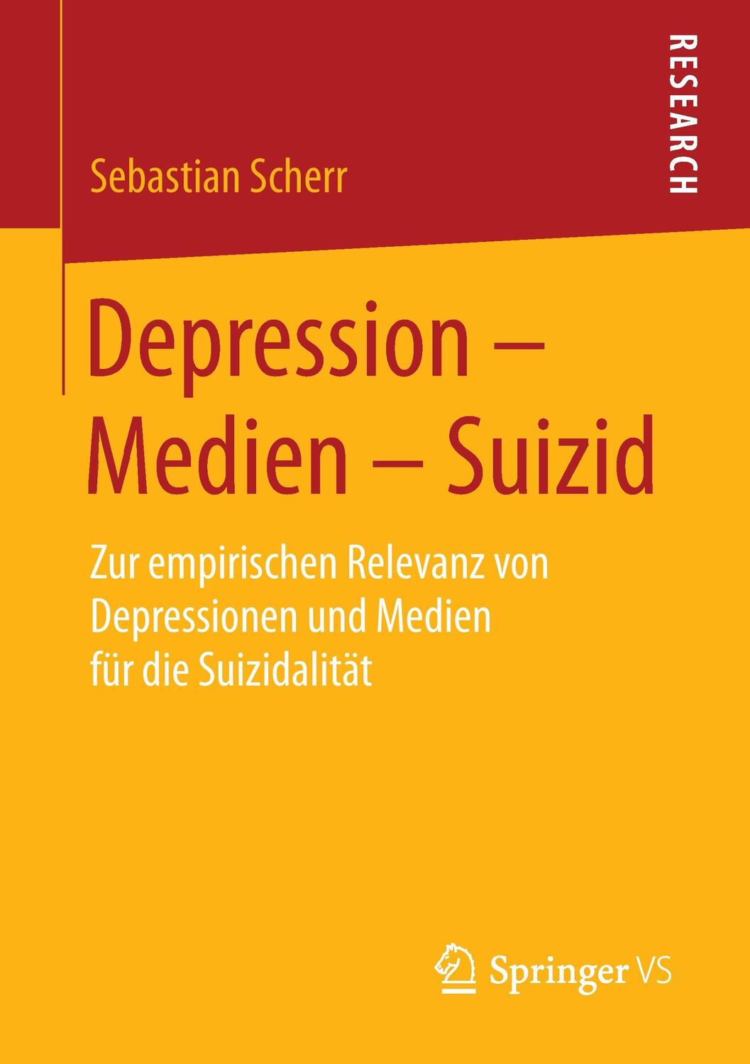 Cover: 9783658111618 | Depression - Medien - Suizid | Sebastian Scherr | Taschenbuch | 2015