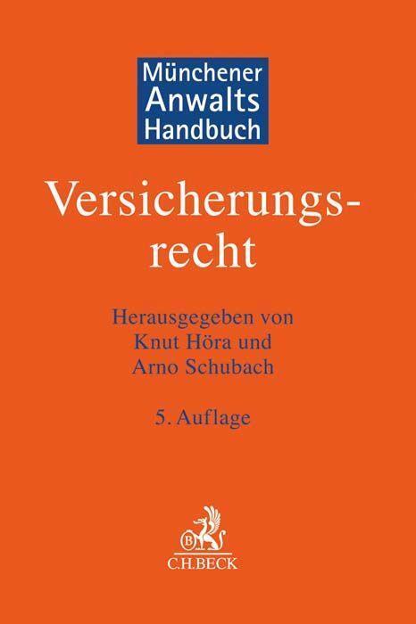Cover: 9783406769030 | Münchener Anwaltshandbuch Versicherungsrecht | Knut Höra (u. a.)