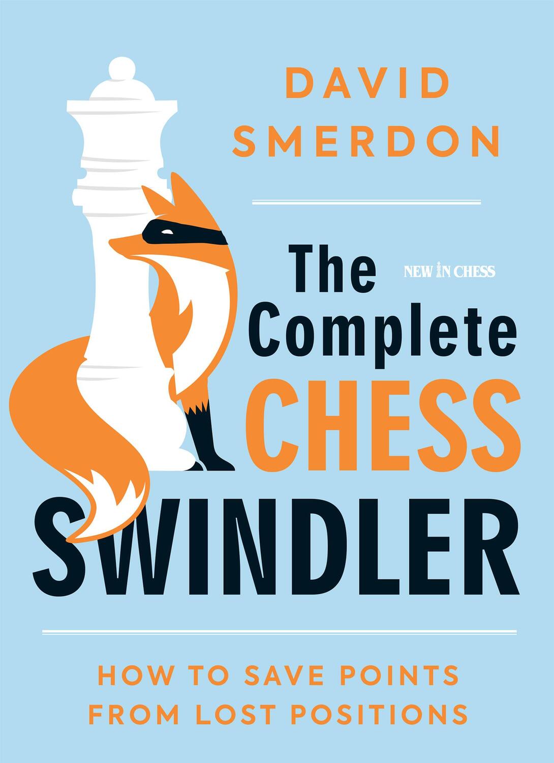 Cover: 9789056919115 | The Complete Chess Swindler | How to save Points from Lost Positions