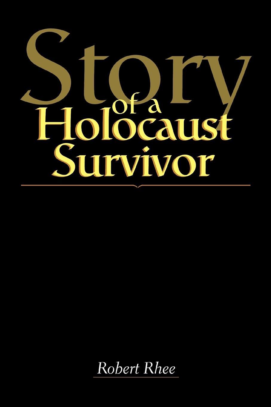 Cover: 9780595413201 | Story of a Holocaust Survivor | Robert W Rhee | Taschenbuch | Englisch