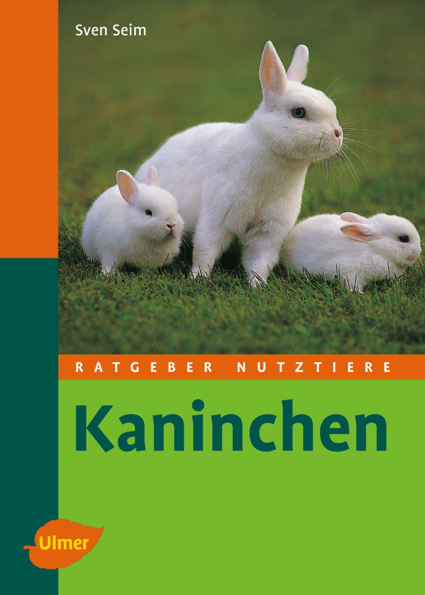 Cover: 9783800154722 | Ratgeber Nutztiere. Kaninchen | Sven Seim | Buch | Ratgeber Nutztiere