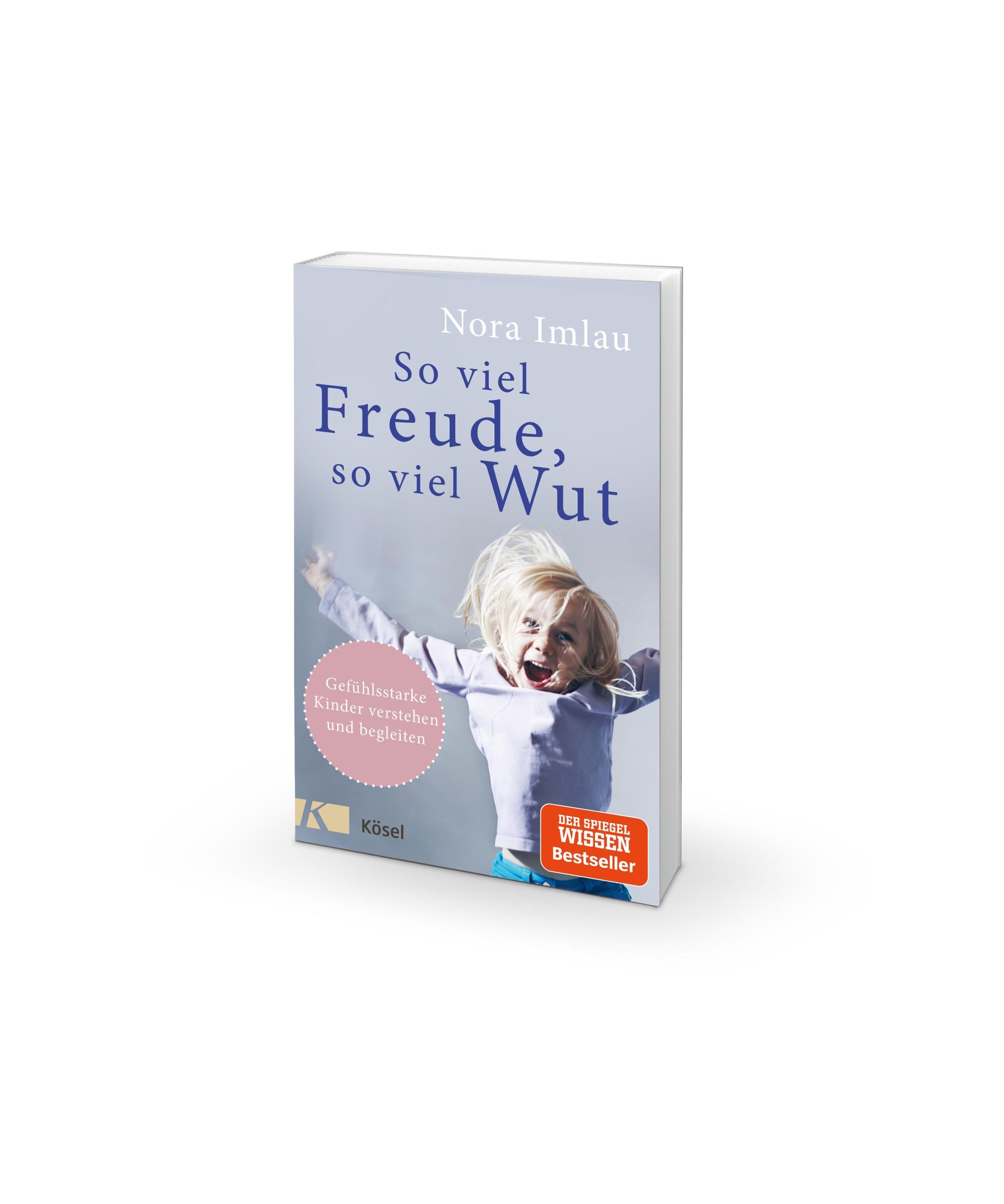 Bild: 9783466310951 | So viel Freude, so viel Wut | Nora Imlau | Buch | 320 S. | Deutsch