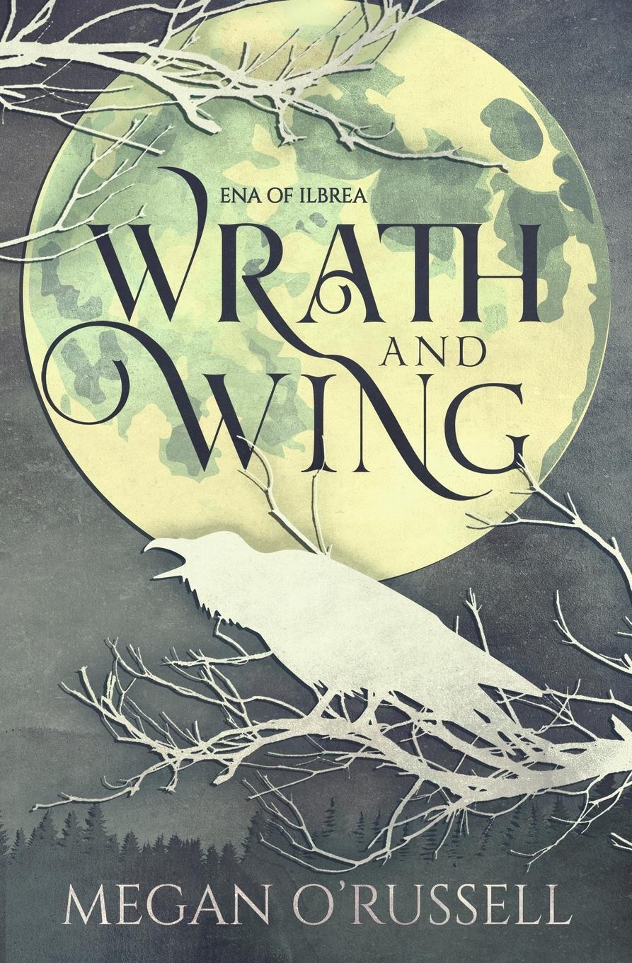 Cover: 9781951359065 | Wrath and Wing | Megan O'Russell | Taschenbuch | Ena of Ilbrea | 2019
