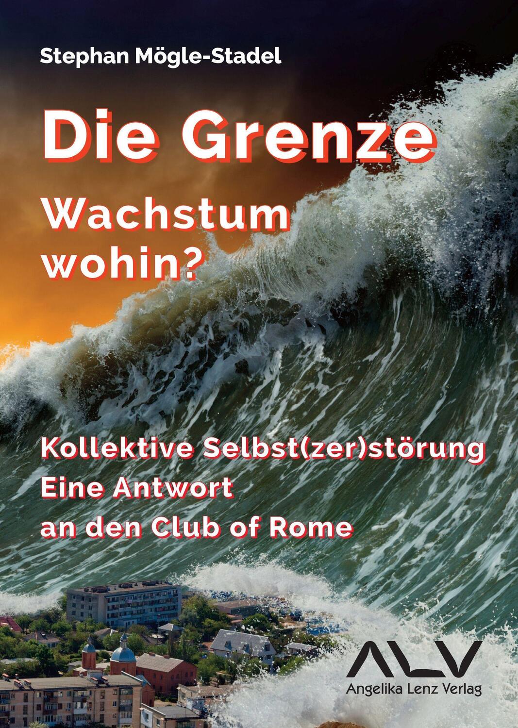Cover: 9783943624700 | Die Grenze | Wachstum wohin? | Stephan Mögle-Stadel | Taschenbuch