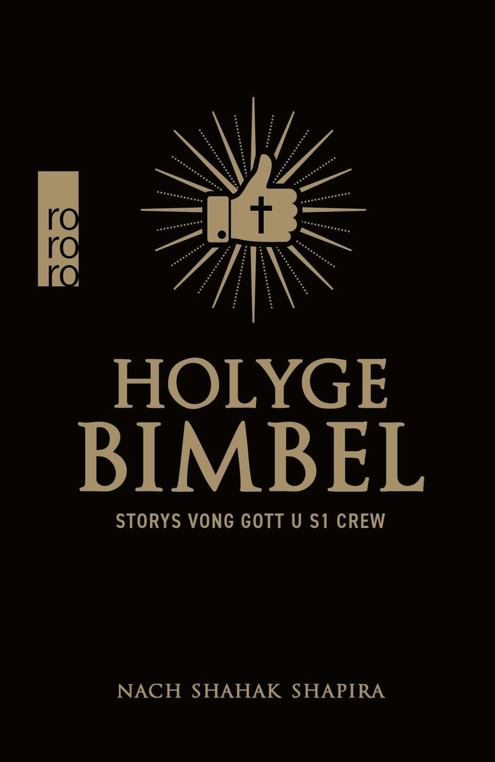 Cover: 9783499633355 | Holyge Bimbel | Storys vong Gott u s1 Crew | Shahak Shapira | Buch