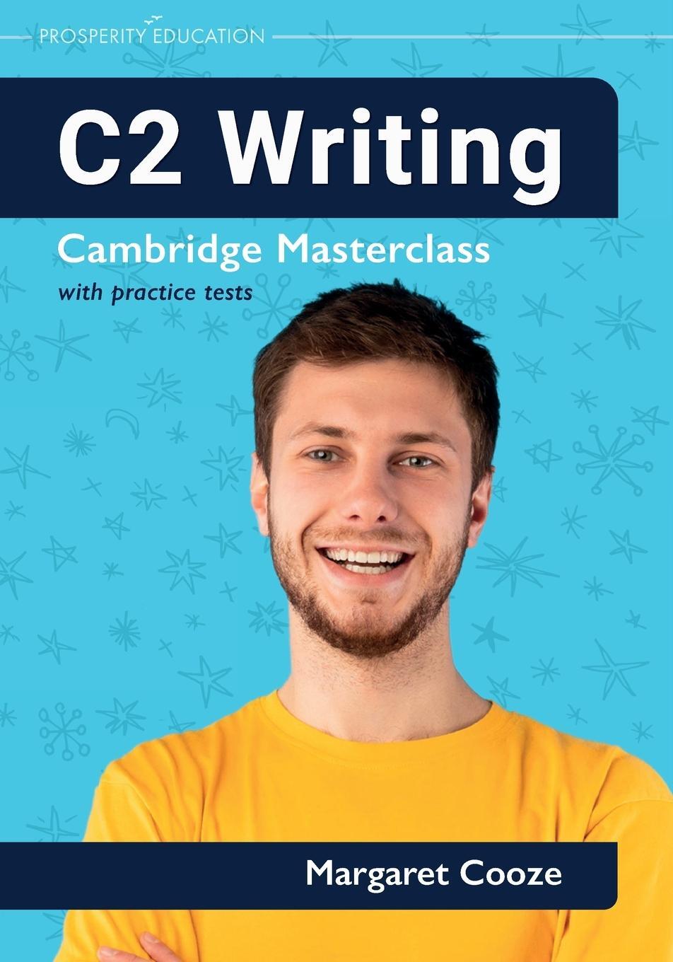 Cover: 9781913825829 | C2 Writing Cambridge Masterclass with practice tests | Margaret Cooze