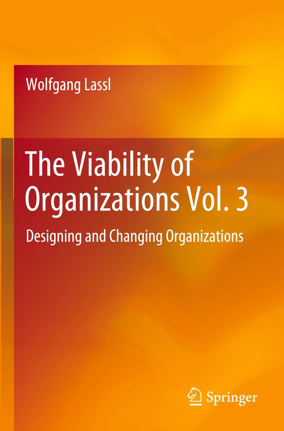 Cover: 9783030258566 | The Viability of Organizations Vol. 3 | Wolfgang Lassl | Taschenbuch