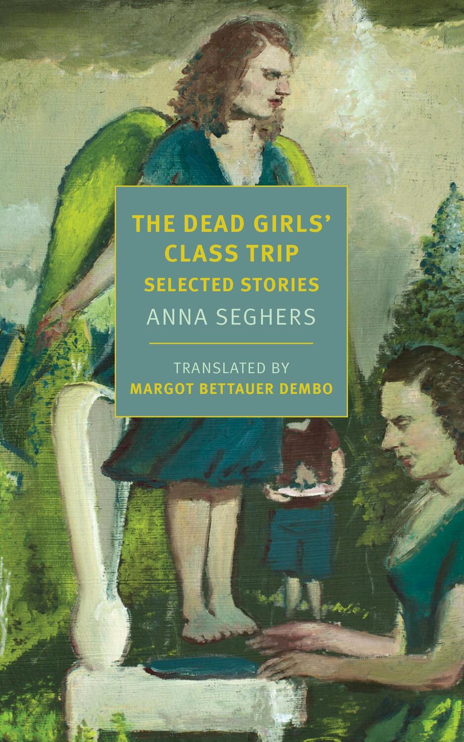 Cover: 9781681375359 | The Dead Girls' Class Trip | Selected Stories | Anna Seghers (u. a.)