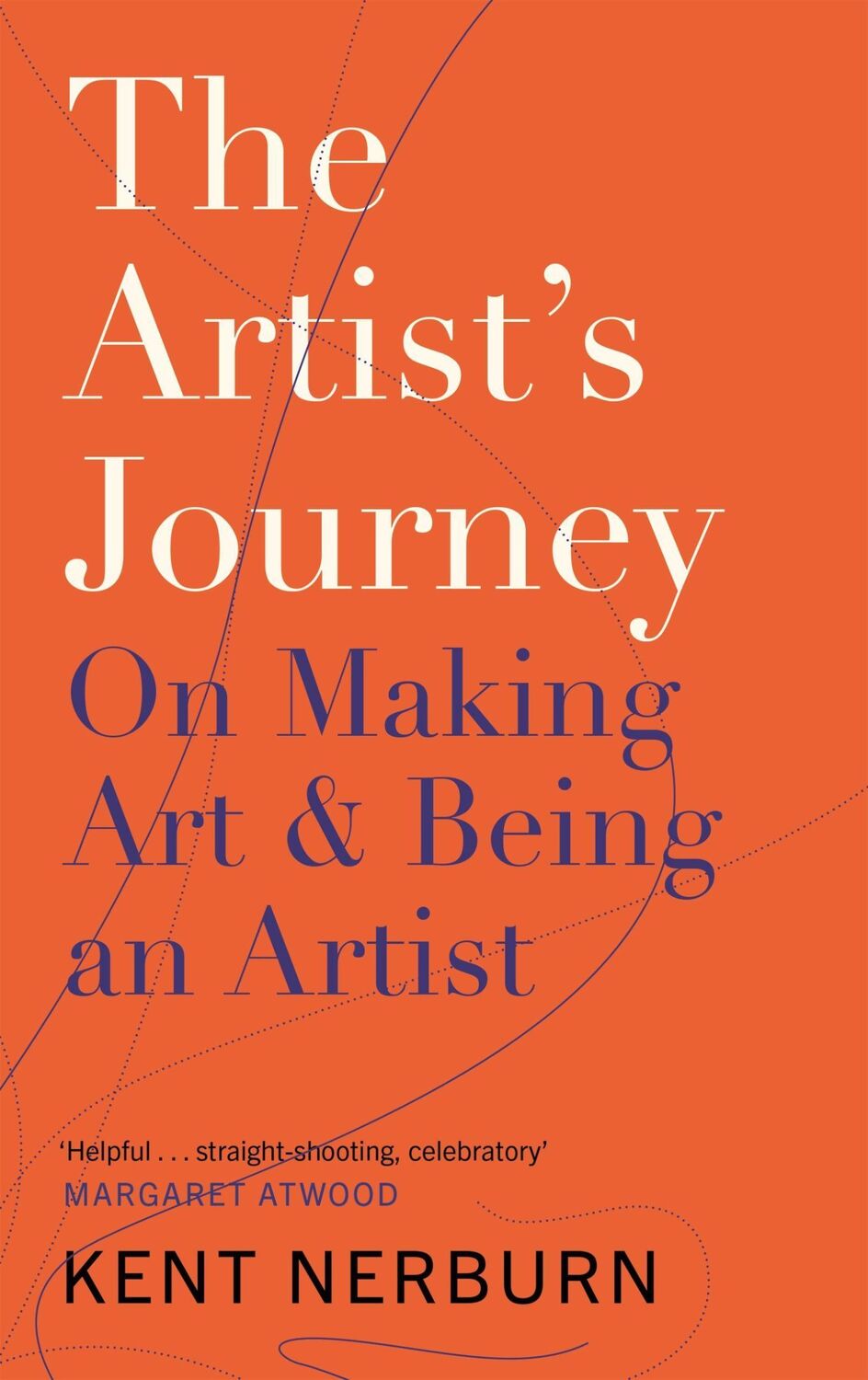 Cover: 9781786891174 | The Artist's Journey | On Making Art &amp; Being an Artist | Kent Nerburn