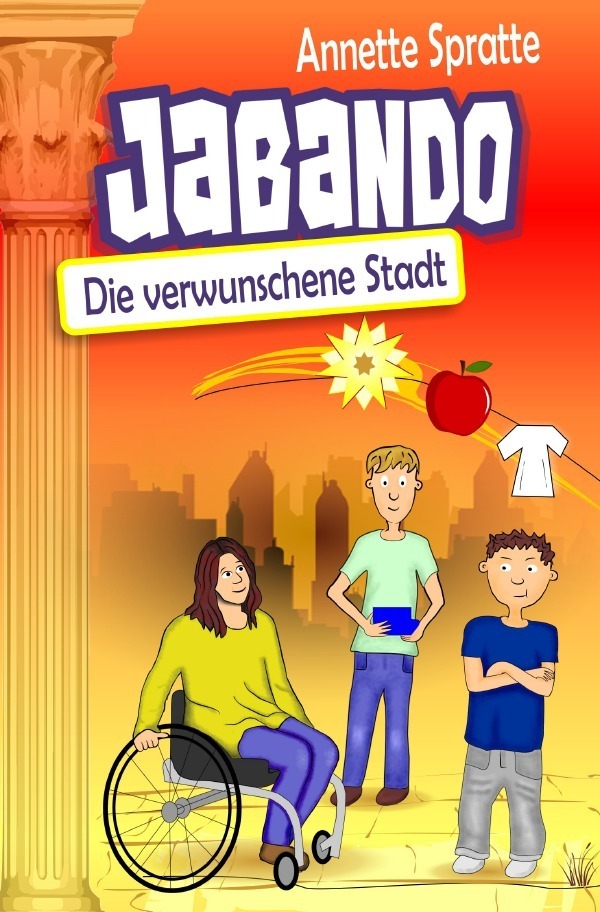 Cover: 9783754158418 | Jabando - Die verwunschene Stadt | Annette Spratte | Taschenbuch