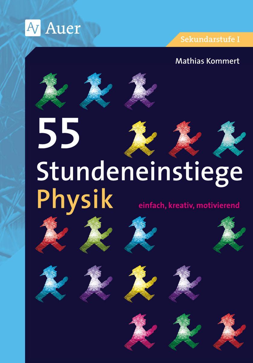 Cover: 9783403077626 | 55 Stundeneinstiege Physik | Mathias Kommert | Taschenbuch | Deutsch