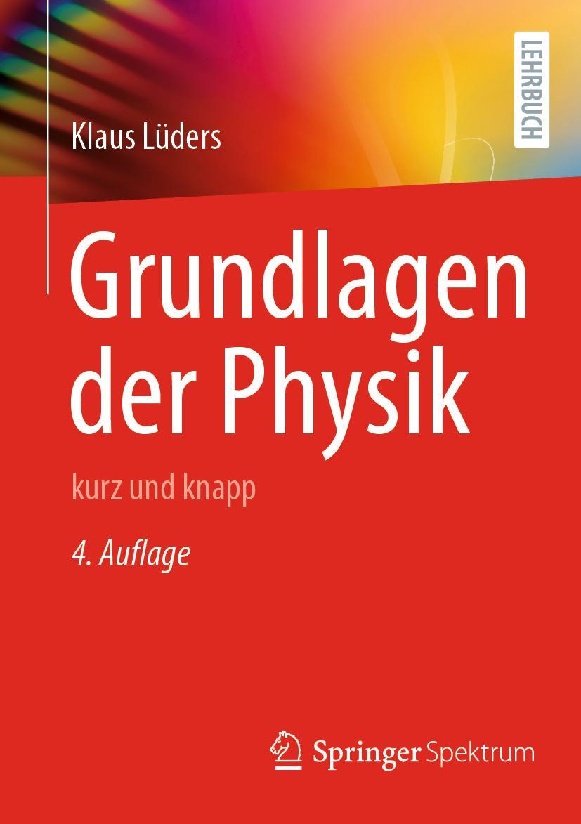 Cover: 9783662663639 | Grundlagen der Physik | kurz und knapp | Klaus Lüders | Taschenbuch