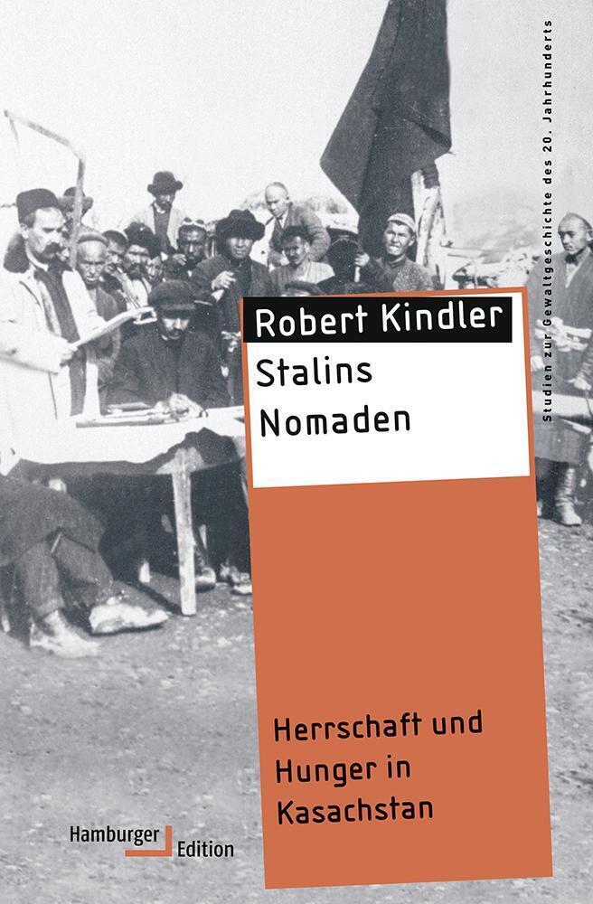 Cover: 9783868542776 | Stalins Nomaden | Herrschaft und Hunger in Kasachstan | Robert Kindler