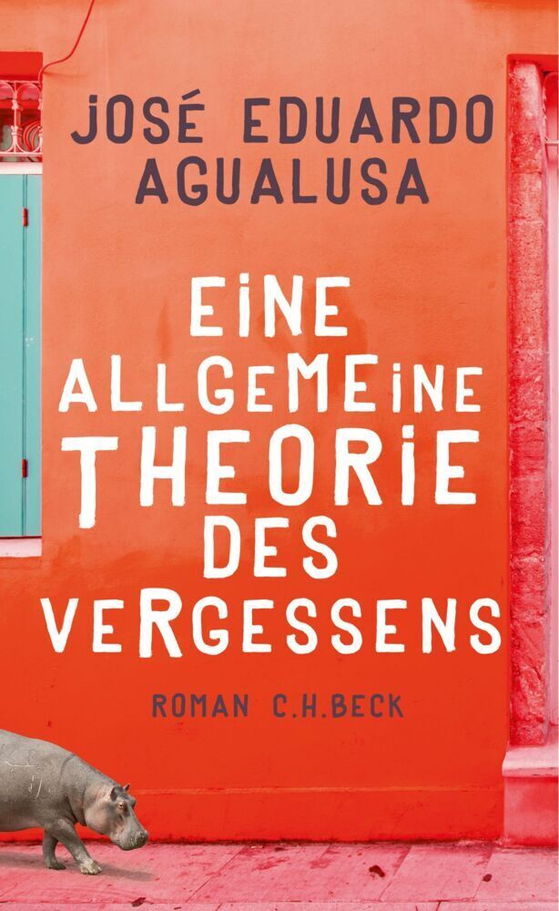 Cover: 9783406713408 | Eine allgemeine Theorie des Vergessens | Roman | Jose E. Agualusa