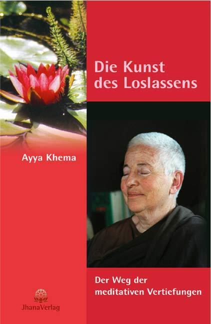 Cover: 9783931274337 | Die Kunst des Loslassens | Der Weg der meditativen Vertiefungen | Buch