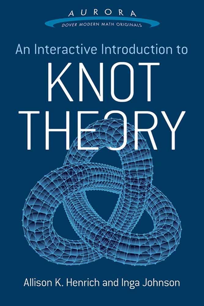 Cover: 9780486804637 | Interactive Introduction to Knot Theory | Allison K. Henrich | Buch