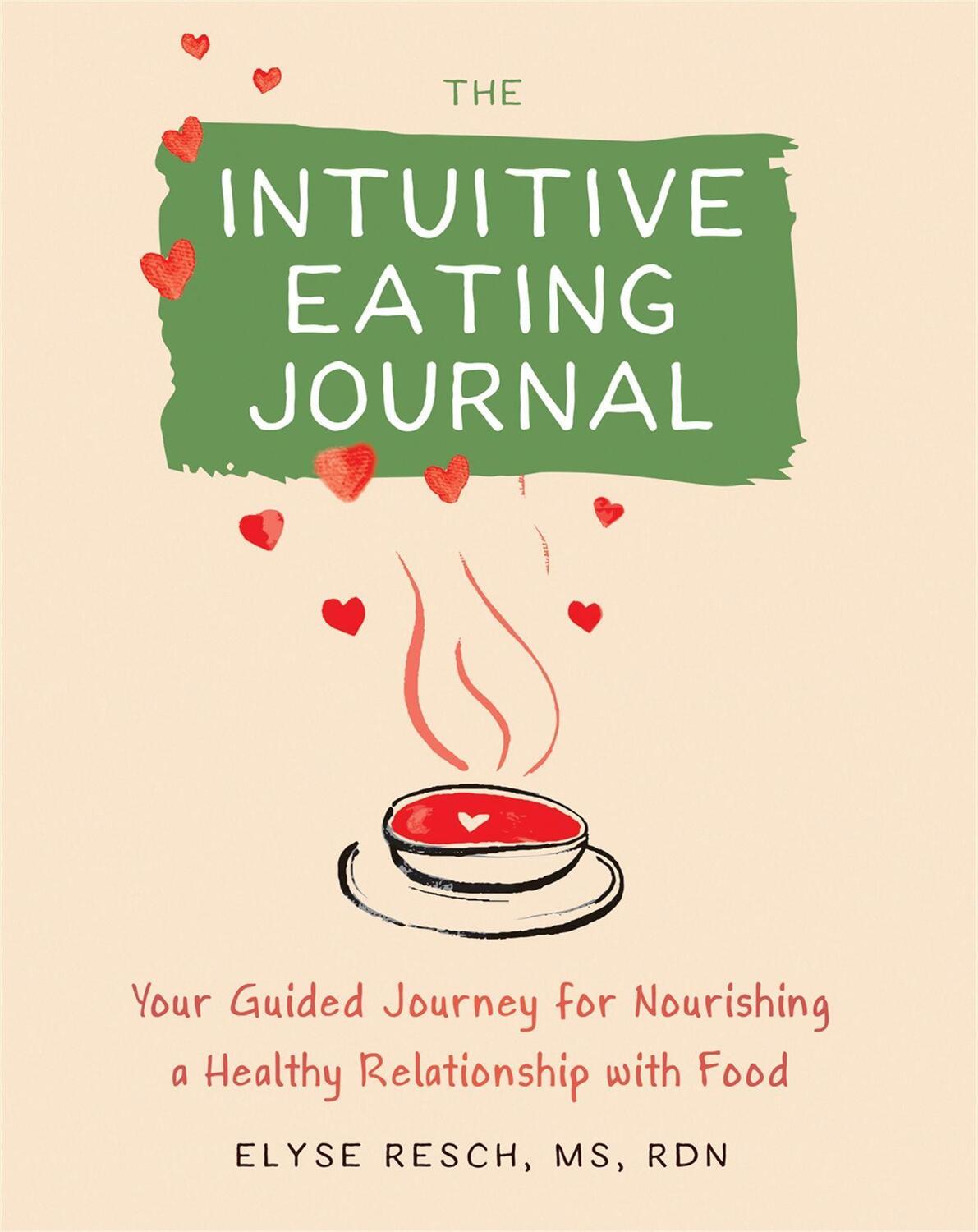 Cover: 9781684037087 | The Intuitive Eating Journal | Elyse Resch | Taschenbuch | Englisch