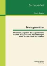 Cover: 9783955490188 | Teenagermütter: Wenn die Aufgaben des Jugendalters mit den Aufgaben...