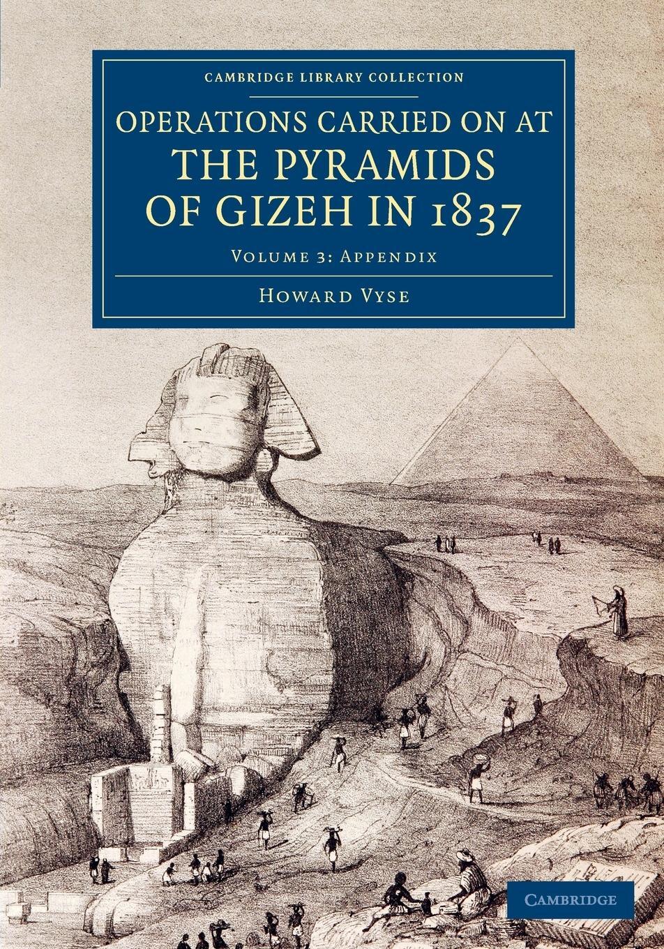 Cover: 9781108075688 | Operations Carried On at the Pyramids of Gizeh in 1837 - Volume 3