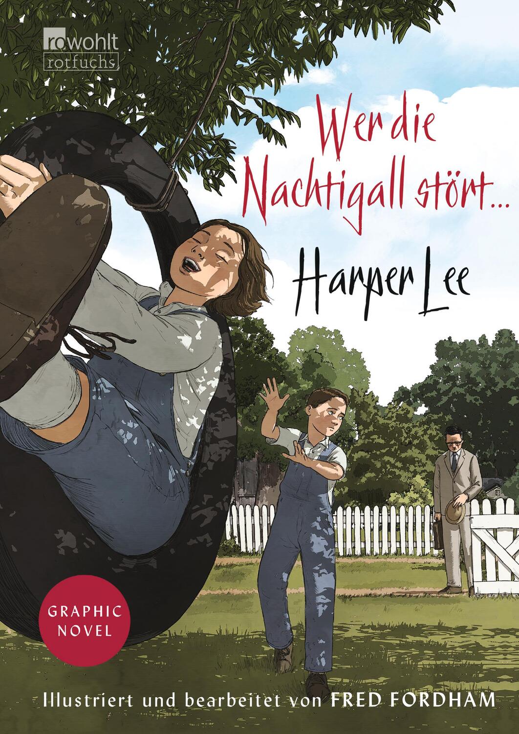 Cover: 9783499218224 | Wer die Nachtigall stört ... Graphic Novel | Harper Lee | Buch | 2018