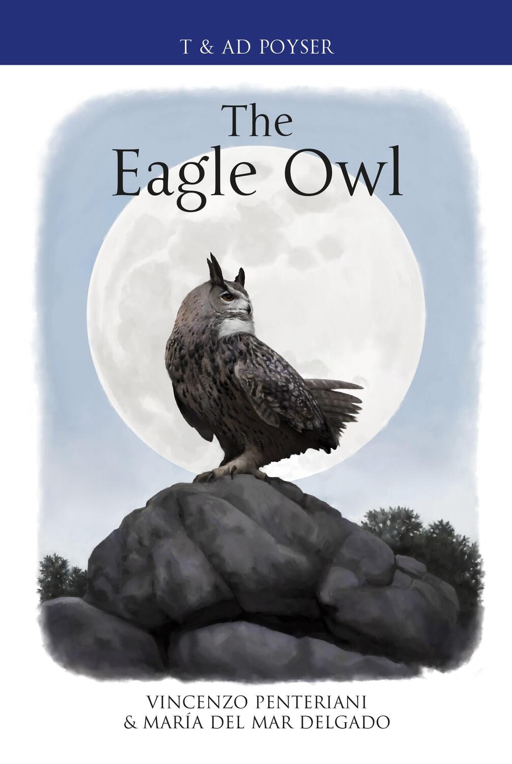 Cover: 9781472900661 | The Eagle Owl | Vincenzo Penteriani (u. a.) | Buch | Poyser Monographs