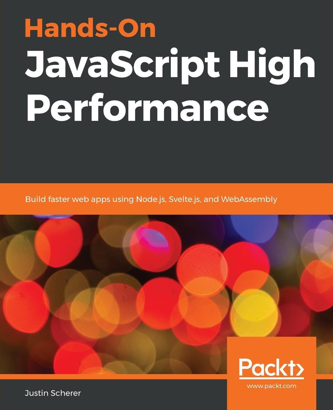 Cover: 9781838821098 | Hands-On JavaScript High Performance | Justin Scherer | Taschenbuch