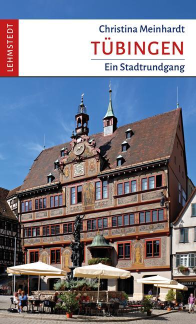 Cover: 9783957971654 | Tübingen | Ein Stadtrundgang | Christina Meinhardt | Taschenbuch