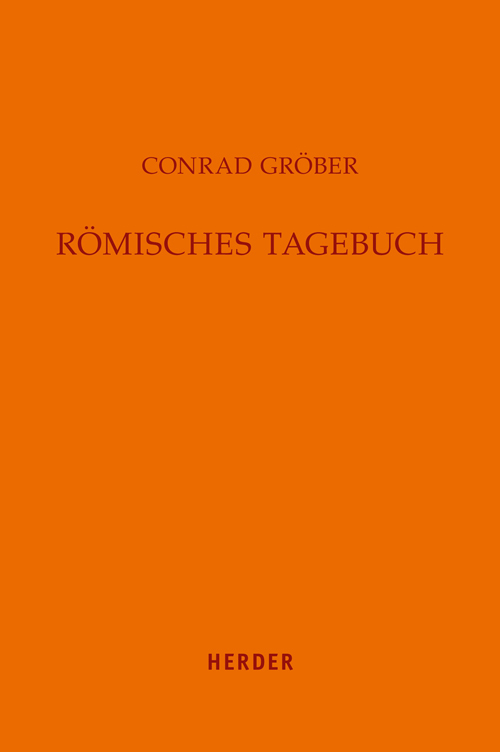 Cover: 9783451309489 | Römisches Tagebuch | Conrad Gröber | Buch | Mit Lesebändchen | 432 S.