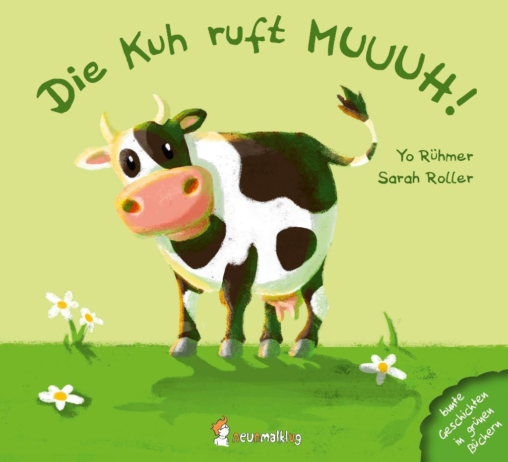 Cover: 9783945677100 | Die Kuh ruft MUUUH! | Sarah Roller | Buch | 16 S. | Deutsch | 2018