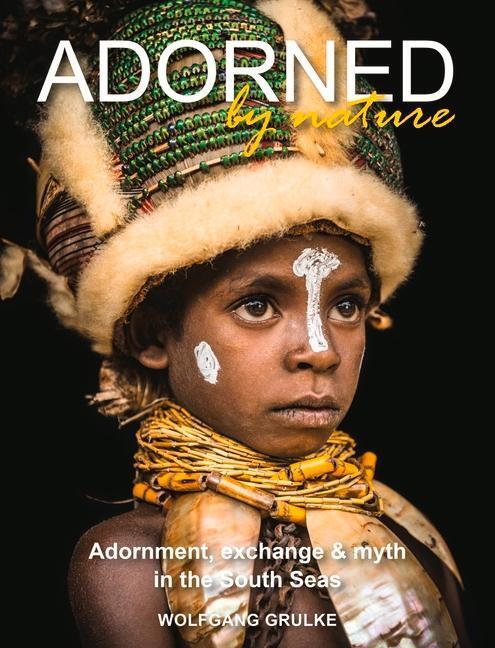 Cover: 9781916039445 | Adorned by Nature | Wolfgang Grulke | Taschenbuch | Englisch | 2022