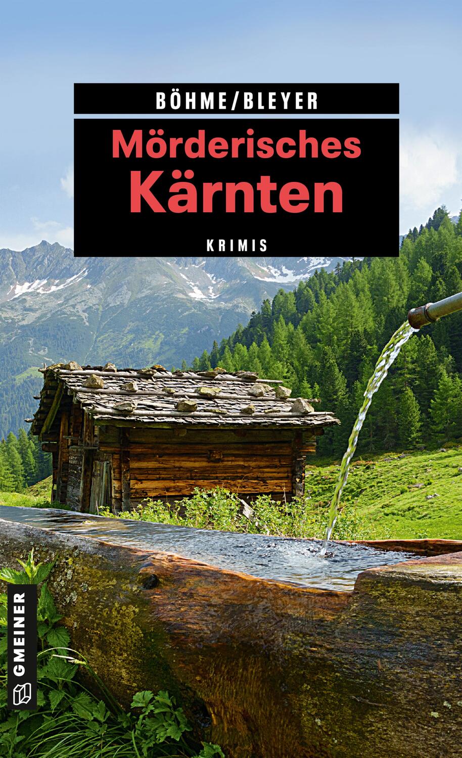 Cover: 9783839228944 | Mörderisches Kärnten | 11 Krimis und 125 Freizeittipps | Böhme | Buch
