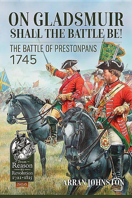 Cover: 9781911512837 | On Gladsmuir Shall the Battle Be!: The Battle of Prestonpans 1745