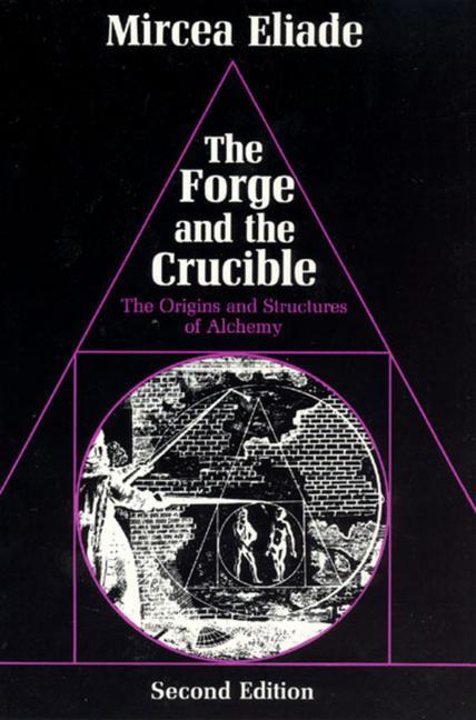 Cover: 9780226203904 | The Forge and the Crucible | The Origins and Structure of Alchemy