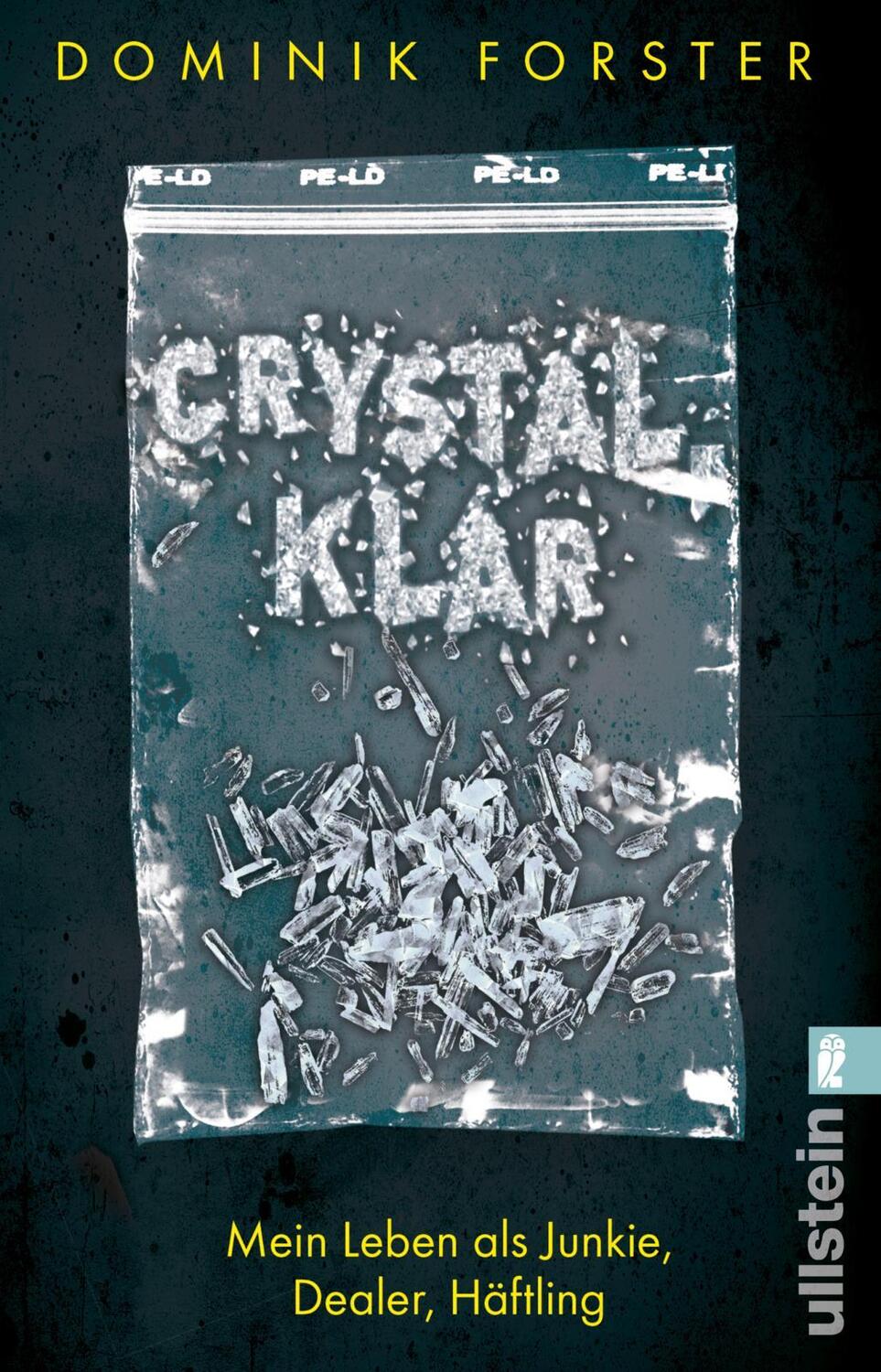 Cover: 9783548377018 | crystal.klar | Mein Leben als Junkie, Dealer, Häftling | Forster