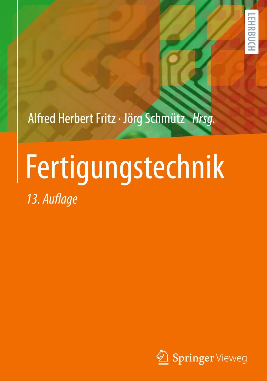 Cover: 9783662648742 | Fertigungstechnik | Jörg Schmütz (u. a.) | Buch | xvii | Deutsch