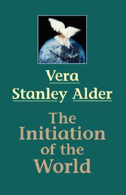 Cover: 9781578631667 | The Initiation of the World | Vera Stanley Alder | Taschenbuch | 2008