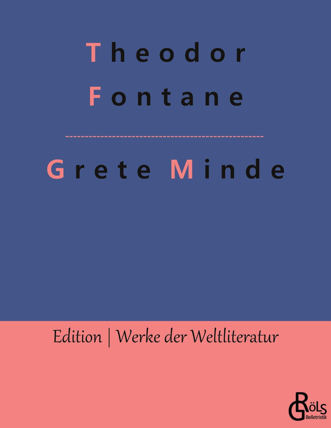 Cover: 9783966371834 | Grete Minde | Nach einer altmärkischen Chronik | Theodor Fontane