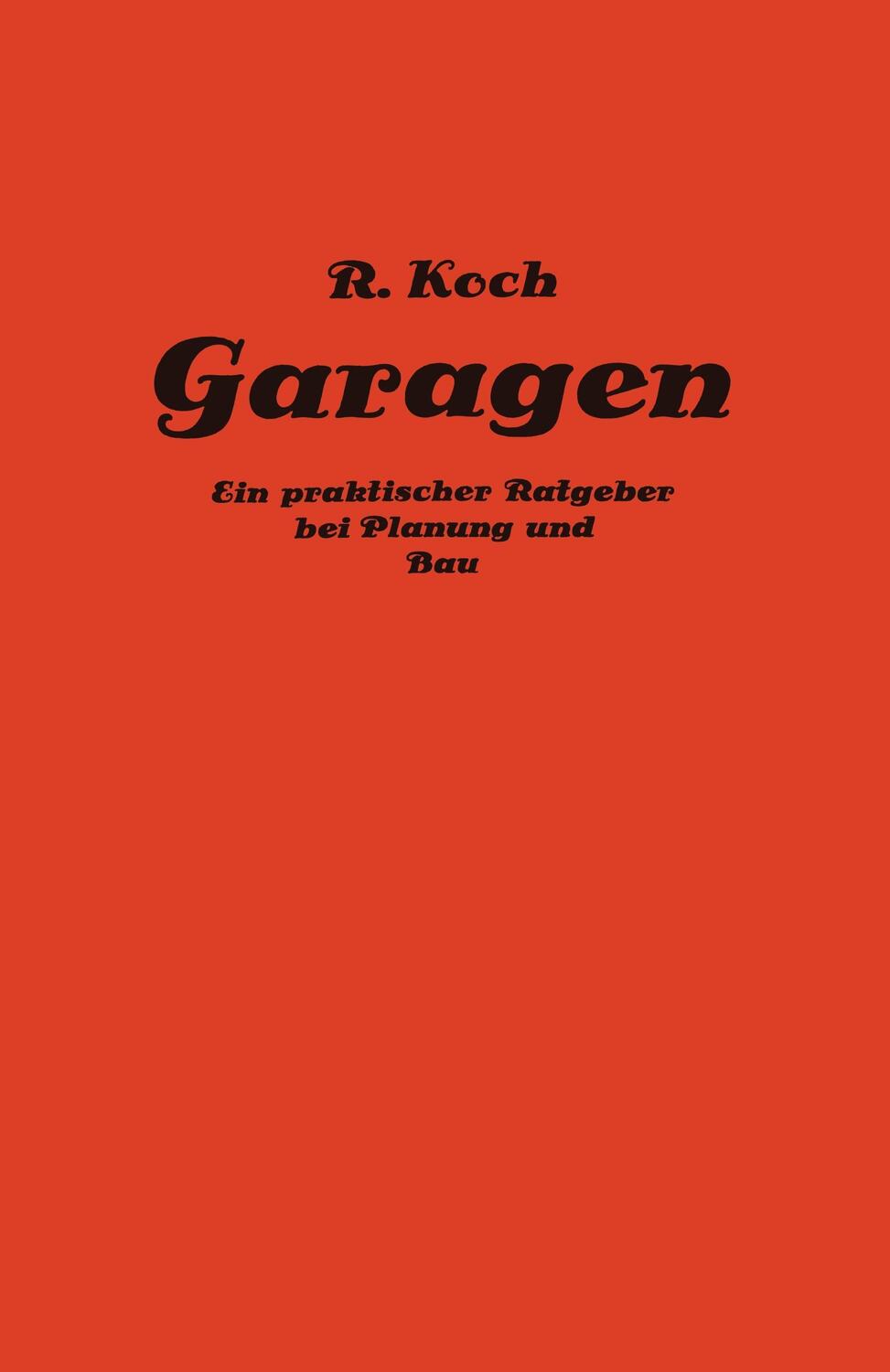 Cover: 9783642504532 | Private und gewerbliche Garagen | Richard Koch | Taschenbuch | Deutsch