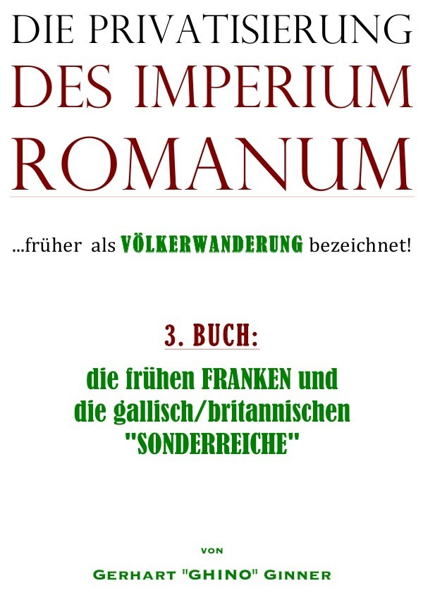 Cover: 9783745021028 | die Privatisierung des Imperium Romanum. Bd.3 | Gerhart Ginner | Buch