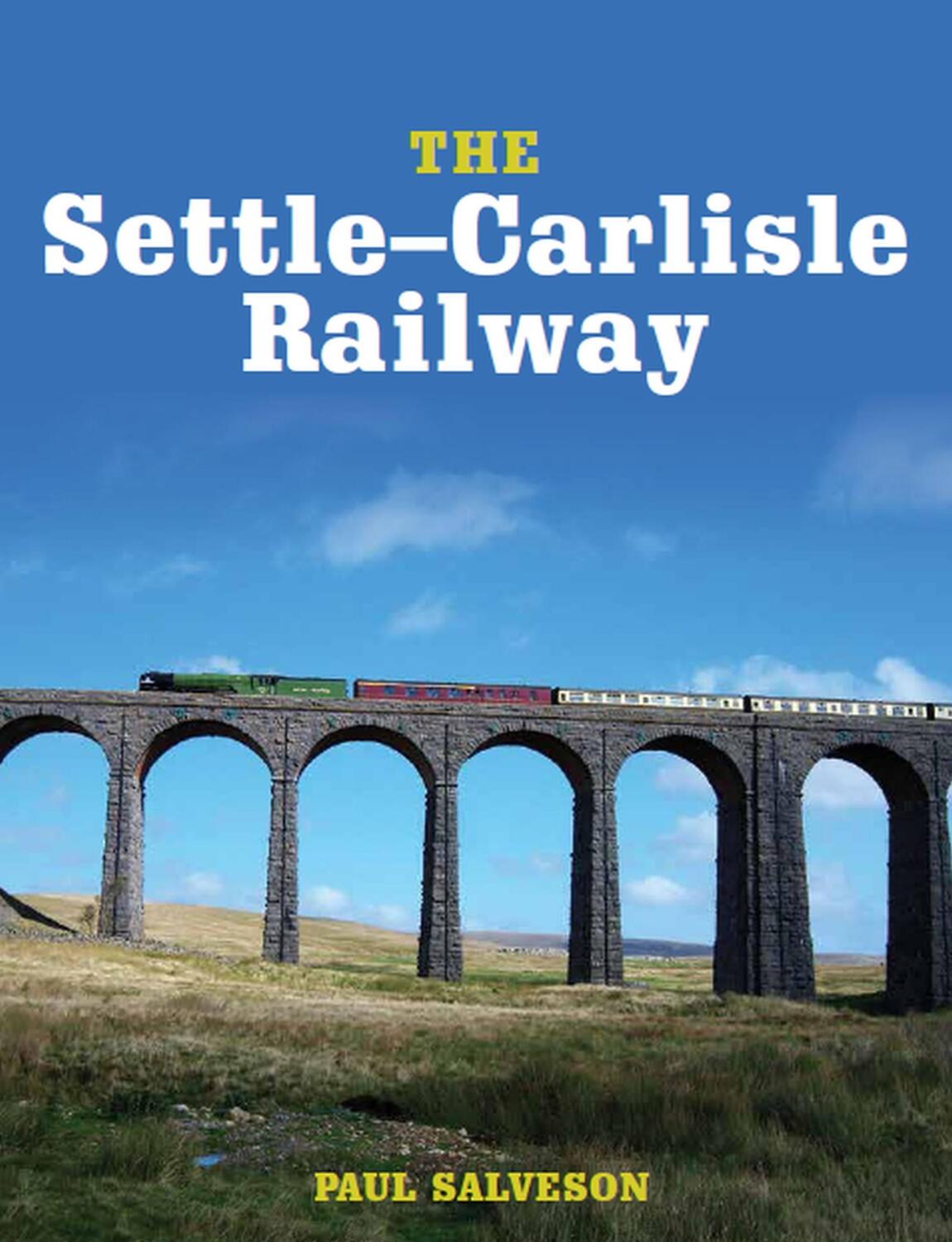 Cover: 9781785006371 | The Settle-Carlisle Railway | Paul Salveson | Taschenbuch | Englisch