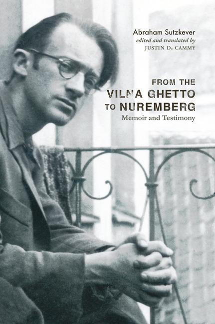 Cover: 9780228008996 | From the Vilna Ghetto to Nuremberg: Memoir and Testimony | Sutzkever