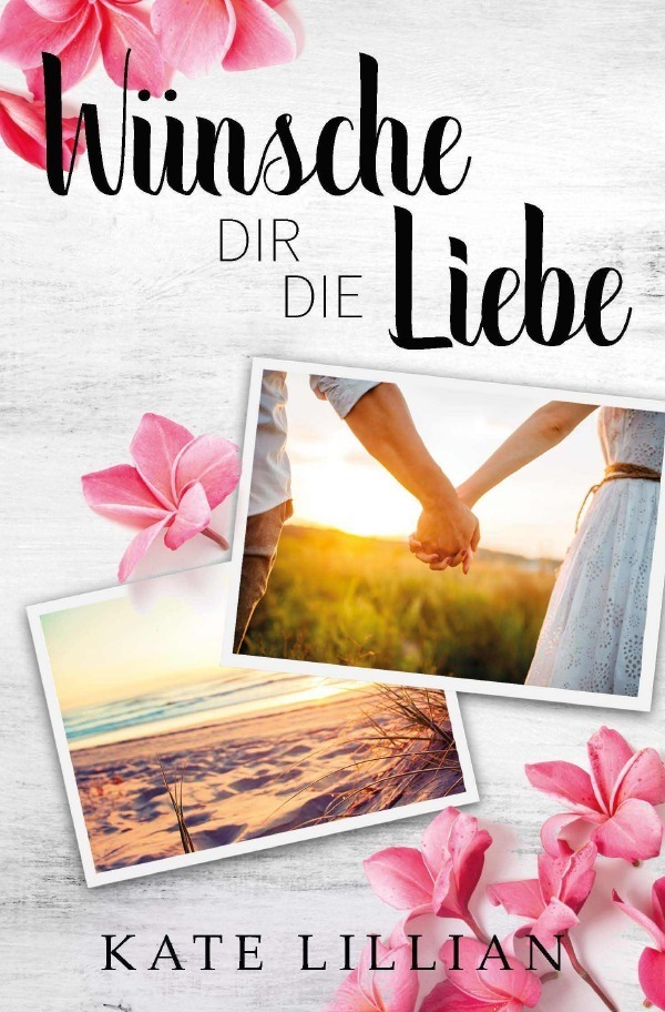 Cover: 9783752943023 | Wünsche dir die Liebe | Kate Lillian | Taschenbuch | 216 S. | Deutsch